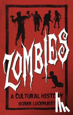 Luckhurst, Roger - Zombies