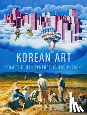 Horlyck, Charlotte - Korean Art from the 19th Century to the Present