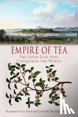 Ellis, Markman, Coulton, Richard, Mauger, Matthew - Empire of Tea