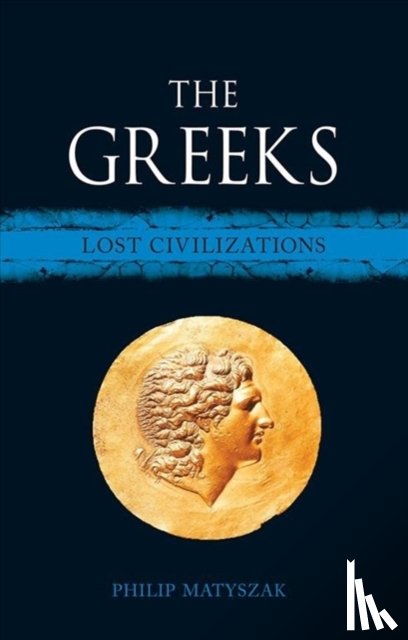 Matyszak, Philip - The Greeks