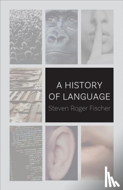 Fischer, Steven Roger - A History of Language
