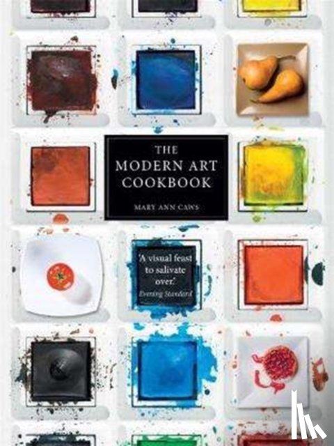 Caws, Mary Ann - The Modern Art Cookbook