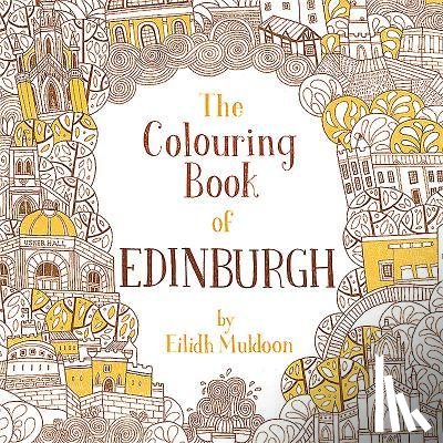 Muldoon, Eilidh - The Colouring Book of Edinburgh