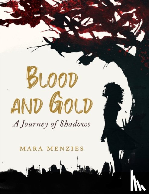 Menzies, Mara - Blood and Gold