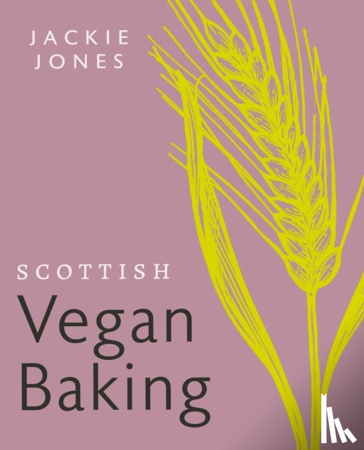 Jones, Jackie - Scottish Vegan Baking