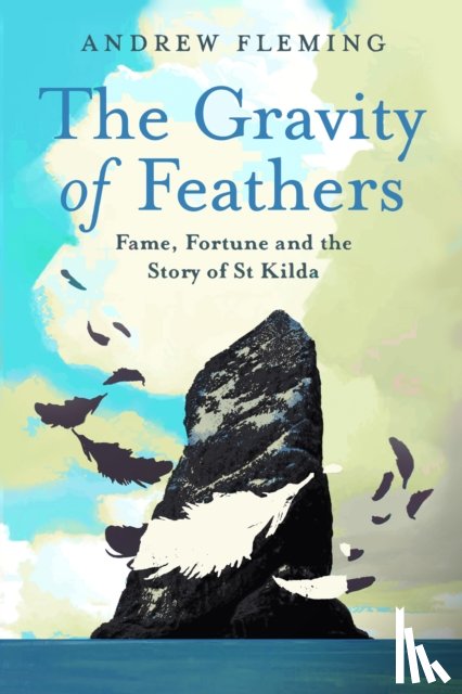 Fleming, Andrew - The Gravity of Feathers