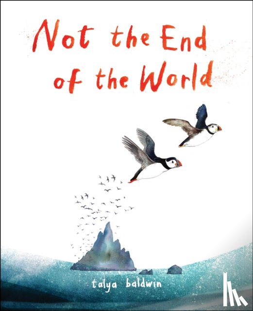 Baldwin, Talya - Not the End of the World