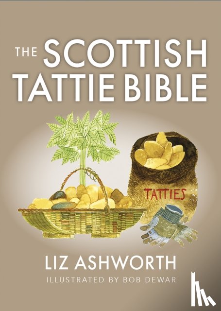 Ashworth, Liz - The Scottish Tattie Bible
