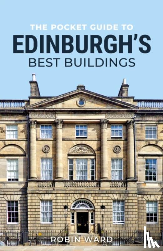 Ward, Robin - The Pocket Guide to Edinburgh's Best Buildings