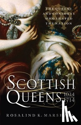 Marshall, Rosalind K. - Scottish Queens