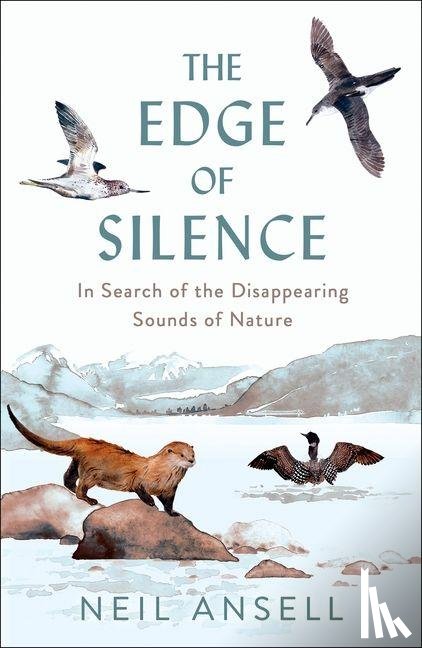 Ansell, Neil - The Edge of Silence