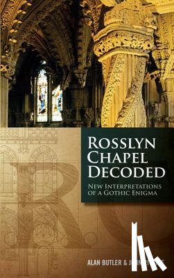 Butler, Alan, Ritchie, John - Rosslyn Chapel Decoded