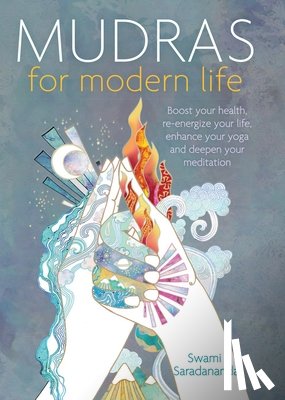Saradananda, Swami - Mudras for Modern Life
