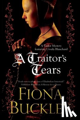 Buckley, Fiona - A Traitor's Tears