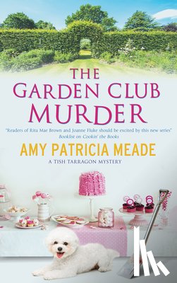 Meade, Amy Patricia - The Garden Club Murder