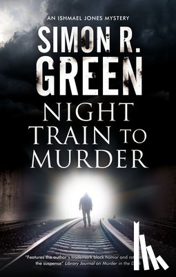Green, Simon R. - Night Train to Murder