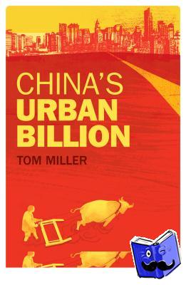 Miller, Tom - China's Urban Billion