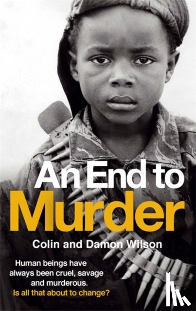 Wilson, Colin, Wilson, Damon - An End To Murder