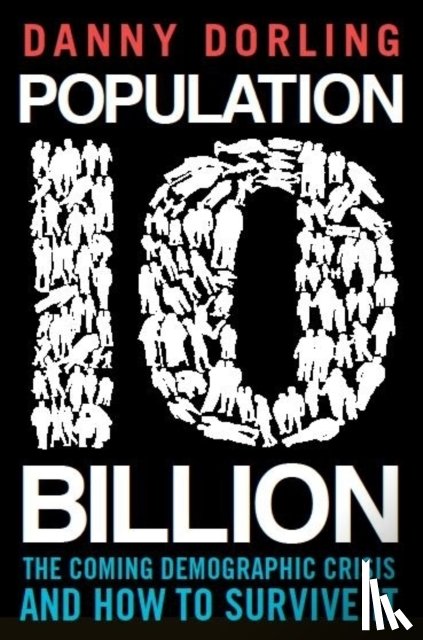 Dorling, Professor Danny - Population 10 Billion
