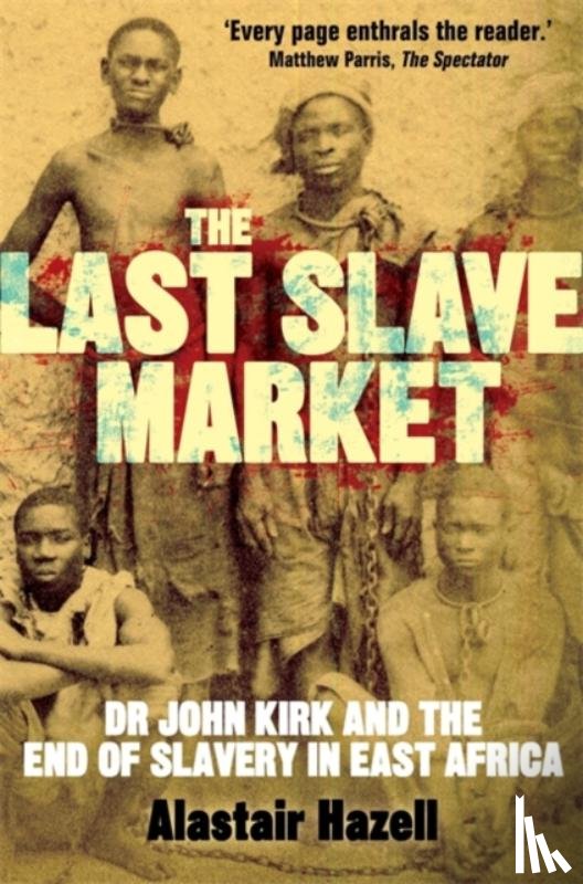 Hazell, Alastair - The Last Slave Market
