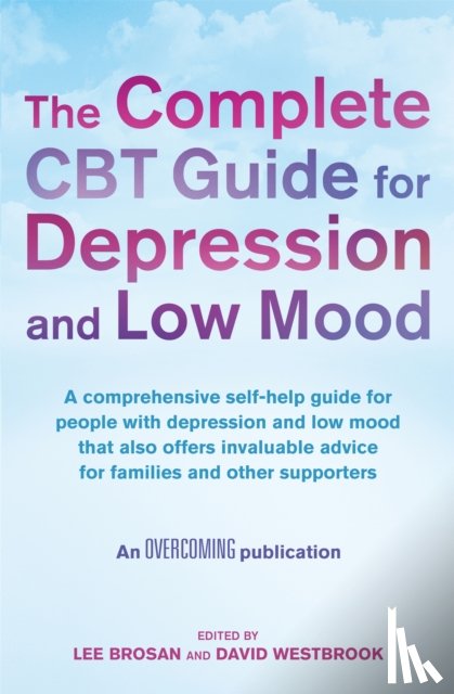 Brosan, Lee, Westbrook, David - The Complete CBT Guide for Depression and Low Mood