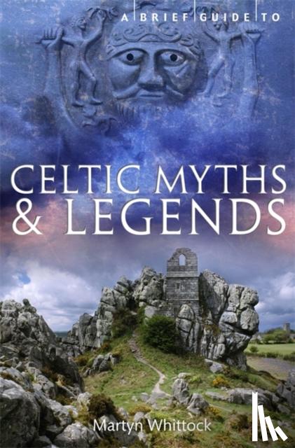 Whittock, Martyn - Brief Guide to Celtic Myths and Legends