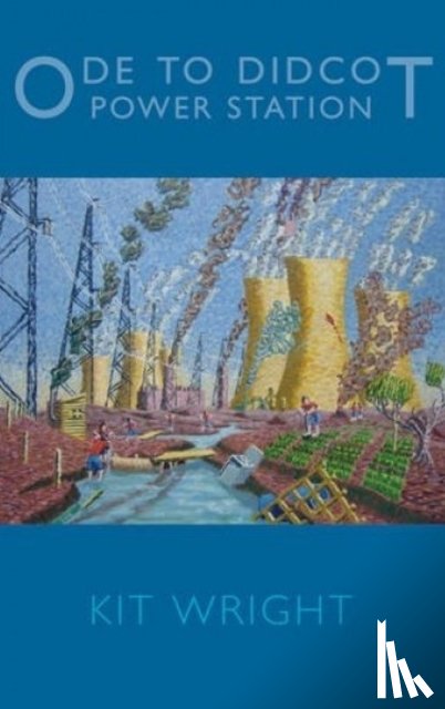 Wright, Kit - Ode to Didcot Power Station