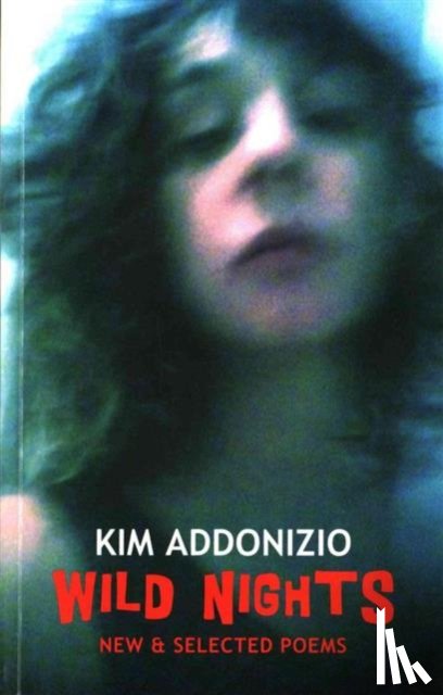 Addonizio, Kim - Wild Nights