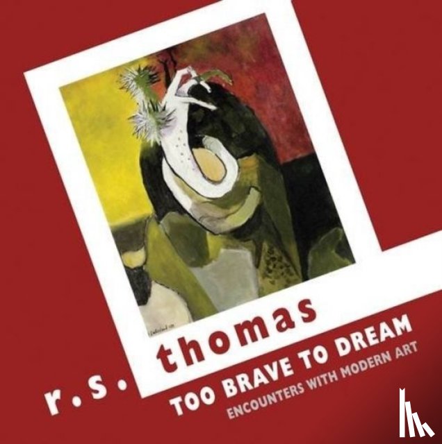 Thomas, R. S. - Too Brave to Dream