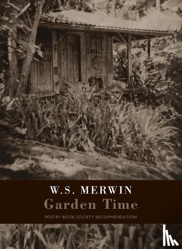 Merwin, W. S. - Garden Time