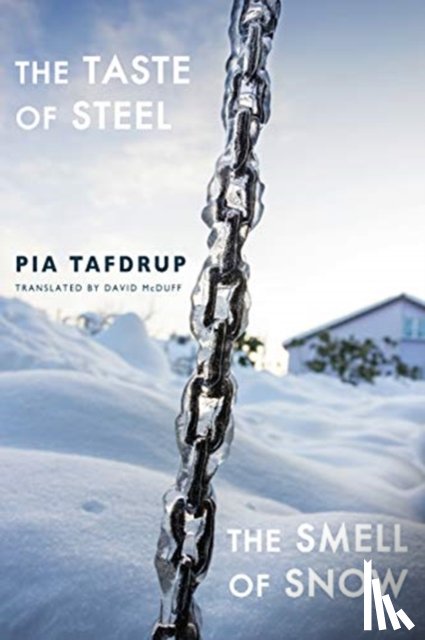 Tafdrup, Pia - The Taste of Steel • The Smell of Snow