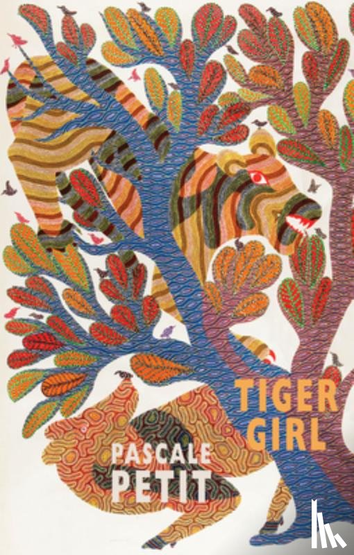 Petit, Pascale - Tiger Girl