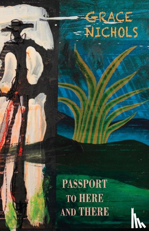 Nichols, Grace - Passport to Here and There