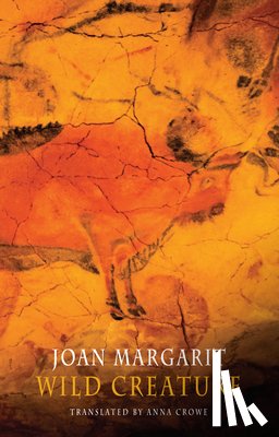 Margarit, Joan - Wild Creature