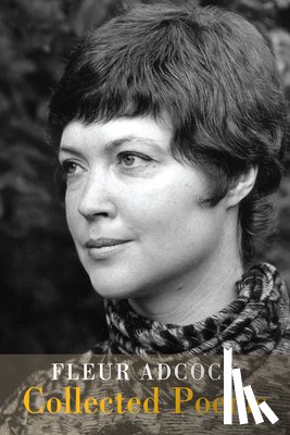 Adcock, Fleur - Collected Poems