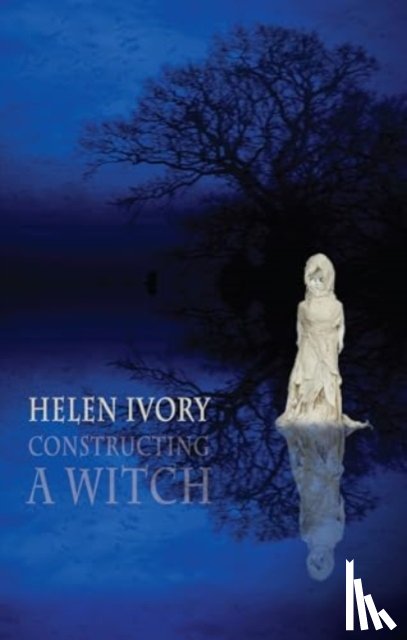 Ivory, Helen - Constructing a Witch