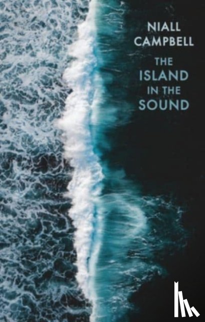 Campbell, Niall - The Island in the Sound