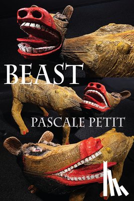 Petit, Pascale - Beast