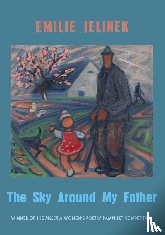Jelinek, Emilie - The Sky Around My Father