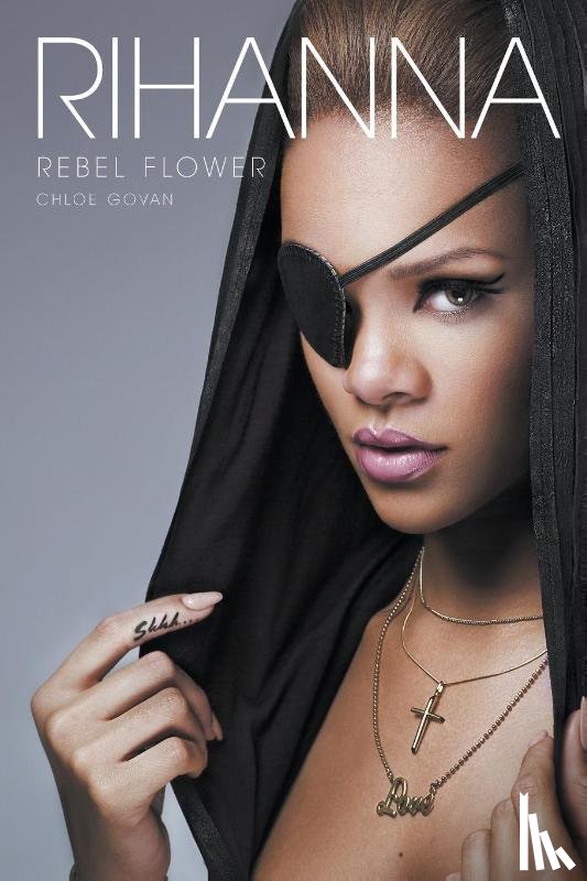 Chloe Govan - Rihanna: Rebel Flower