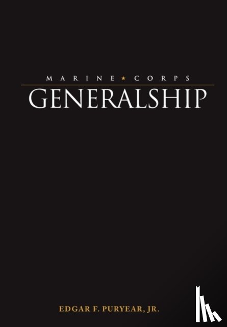 Puryear, Edgar F., National Defense University Press - Marine Corps Generalship