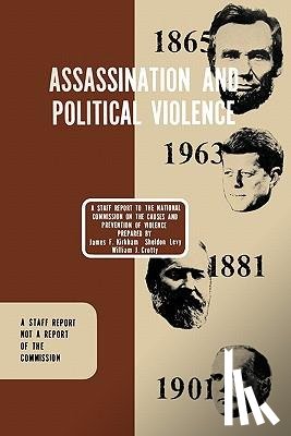 James F. Kirkham, Sheldon G. Levy, William J. Crotty - Assassination and Political Violence