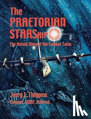 Thigpen, Jerry L., Hobson, James L., Air University Press - The Praetorian STARShip