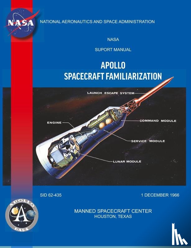 Manned Spacecraft Center, North American Aviation Inc., NASA - Apollo Spacecraft Familiarization Manual