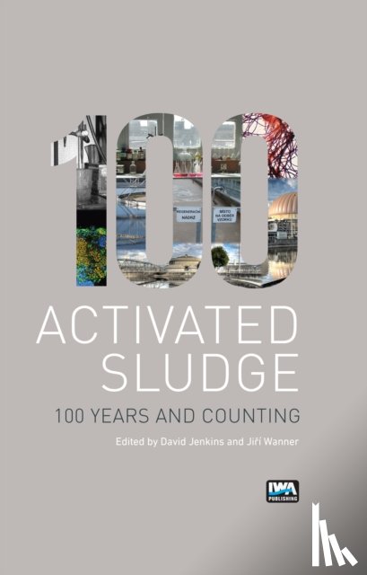  - Activated Sludge - 100 Years and Counting