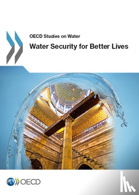 Organisation for Economic Co-Operation and Development (OECD) - Water Security for Better Lives