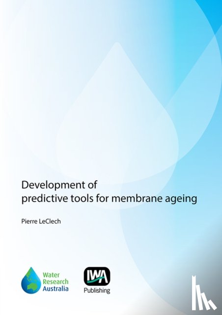 LeClech, Pierre - Development of Predictive Tools for Membrane Ageing