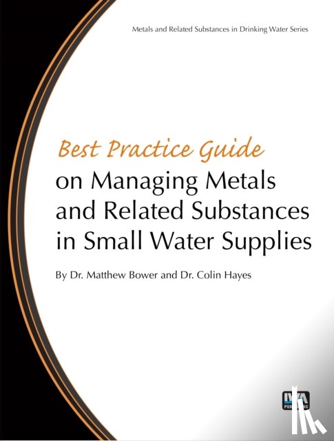  - Best Practice Guide on the Management of Metals in Small Water Supplies