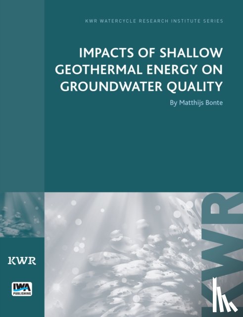 Bonte, Matthijs - Impacts of Shallow Geothermal Energy on Groundwater Quality