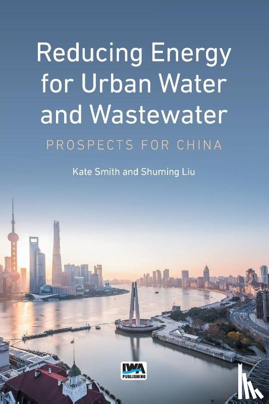 Smith, Kate, Liu, Shuming - Reducing Energy for Urban Water and Wastewater